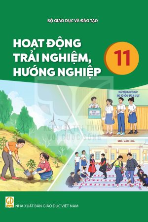 Hoạt động trải nghiệm, hướng nghiệp 11 - Kết nối tri thức với cuộc sống