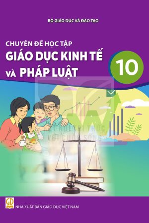 Chuyên Đề Học Tập Giáo Dục Kinh Tế Và Pháp Luật 10 - Kết nối tri thức với cuộc sống