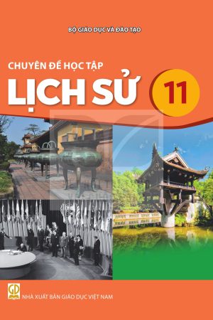 Chuyên đề học tập Lịch sử 11 - Kết nối tri thức với cuộc sống