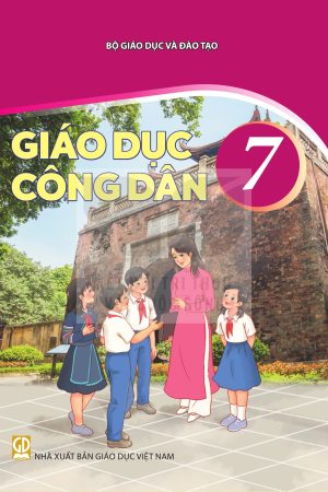 Giáo dục công dân 7 - Kết nối tri thức với cuộc sống
