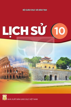 Lịch Sử 10 - Kết nối tri thức với cuộc sống