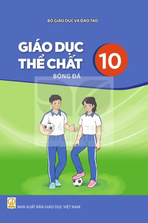 Giáo Dục Thể Chất 10 - Bóng Đá - Kết nối tri thức với cuộc sống