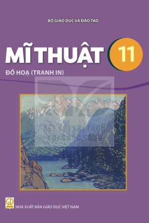Mĩ thuật 11 - Đồ họa (Tranh in) - Kết nối tri thức với cuộc sống