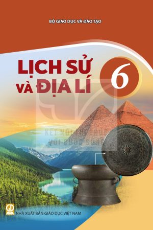 Lịch Sử Và Địa Lí 6 - SGK Kết nối tri thức với cuộc sống