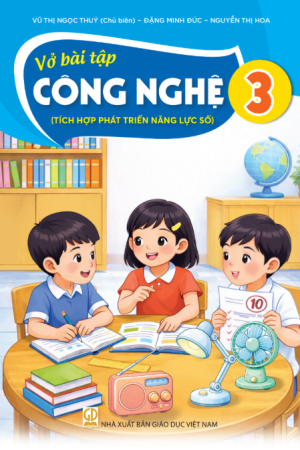 Vở Bài tập Công nghệ 3 (Tích hợp phát triển năng lực số)