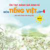 Ôn tập, đánh Giá định kì môn Tiếng Việt lớp 4 tập hai (Bộ sách Chân trời sáng tạo)