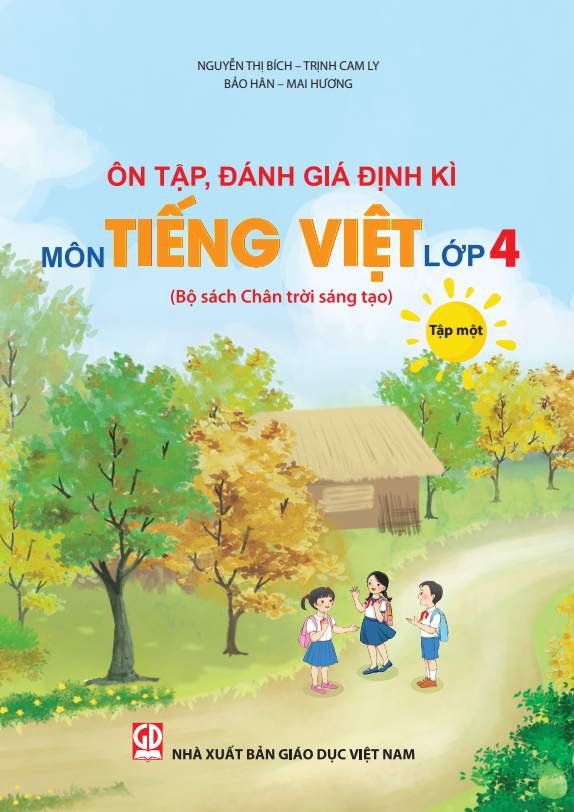 Ôn tập, đánh Giá định kì môn Tiếng Việt lớp 4 tập một (Bộ sách Chân trời sáng tạo)
